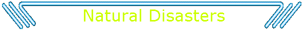 Natural Disasters